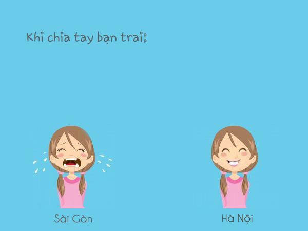 Khi chia tay bạn trai, các cô gái Sài Gòn sẽ "than thở, khóc lóc", thế nhưng các nàng Hà Nội thì lại thường "giấu nỗi buồn vào sau nụ cười"